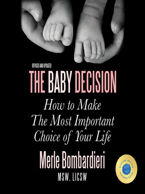 Cover image for The Baby Decision How to Make the Most Important Choice of Your Life